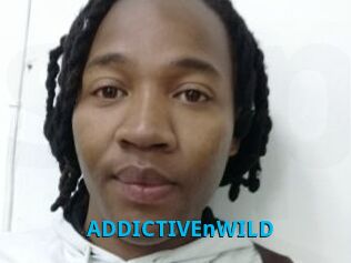 ADDICTIVEnWILD