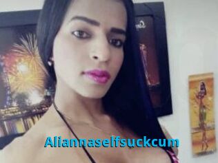 Aliannaselfsuckcum