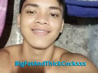 BigFatAndThickCockxxx