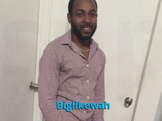 Biglikewah