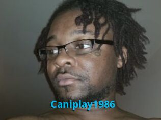 Caniplay1986