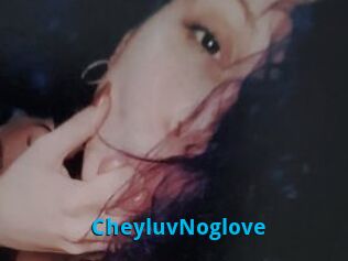 CheyluvNoglove