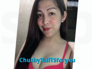 ChubbyTallTSforyou