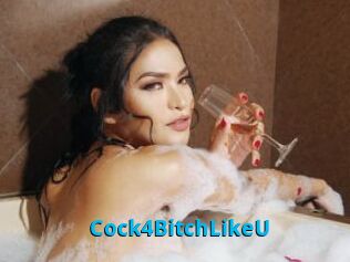 Cock4BitchLikeU