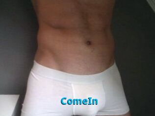 ComeIn