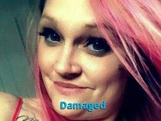 Damaged