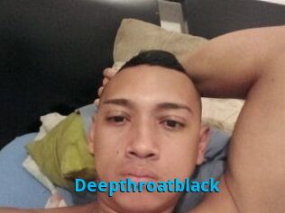 Deepthroatblack