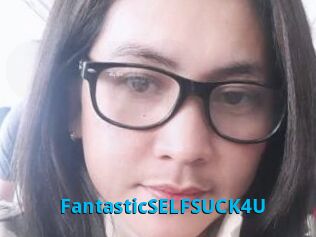 FantasticSELFSUCK4U