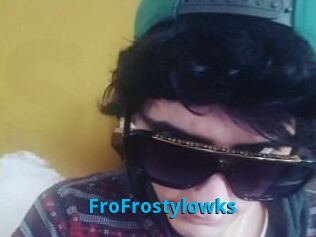 FroFrostylowks