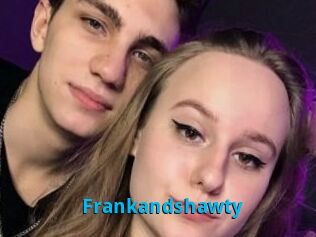 Frankandshawty