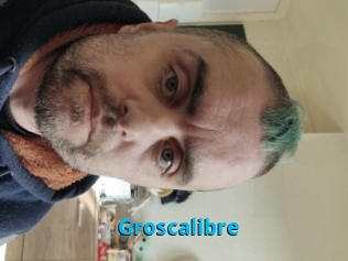 Groscalibre