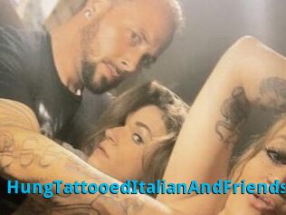 HungTattooedItalianAndFriends