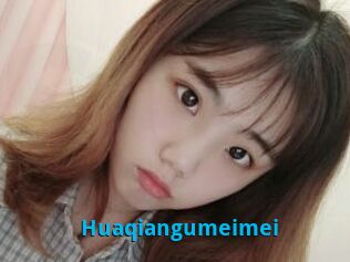 Huaqiangumeimei
