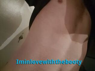 Iminlovewiththebooty
