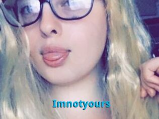 Imnotyours
