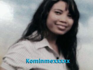 Kominmexxxxx