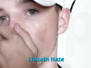 Lincoln_Haze