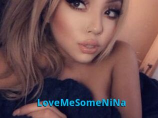 LoveMeSomeNiNa