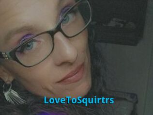 LoveToSquirtrs