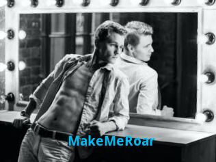 MakeMeRoar