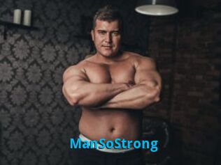 ManSoStrong