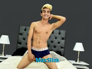 MaxSlim