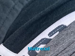 Maitrexxl