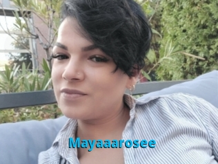Mayaaarosee