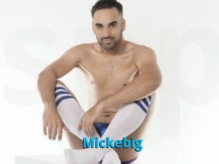 Mickebig