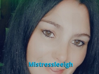 Mistressleeigh