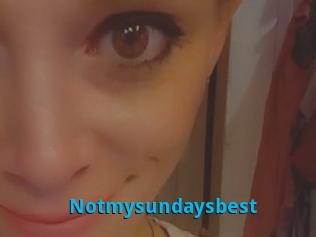 Notmysundaysbest