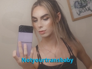 Notyourtransbaby