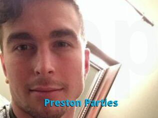 Preston_Parties