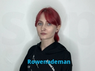 Rowenademan