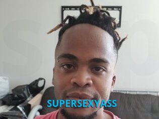 SUPERSEXYASS