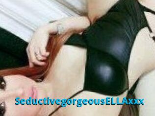 SeductivegorgeousELLAxxx