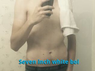 Seven_inch_white_boi