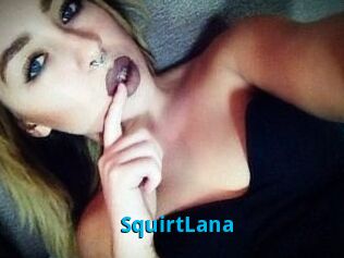 Squirt_Lana
