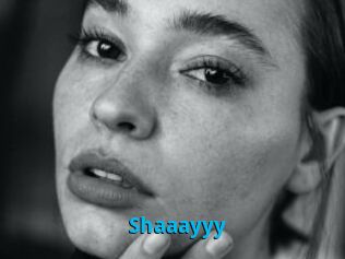 Shaaayyy