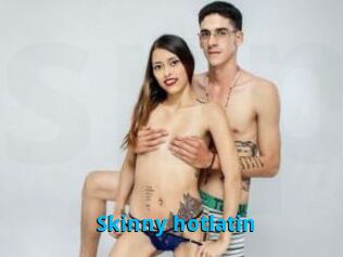 Skinny_hotlatin
