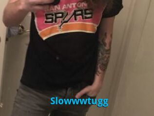 Slowwwtugg