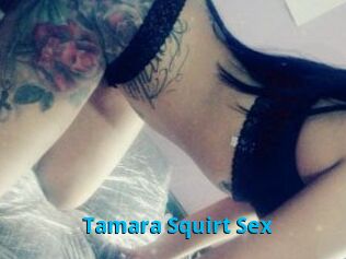 Tamara_Squirt_Sex