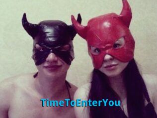 TimeToEnterYou