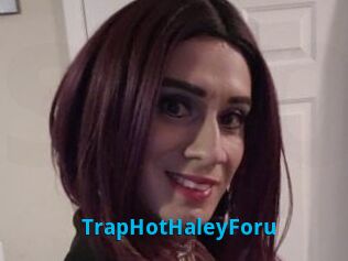 TrapHotHaleyForu