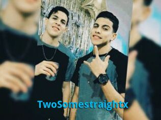 TwoSomestraightx