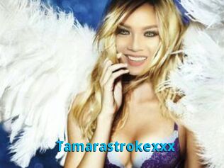 Tamarastrokexxx