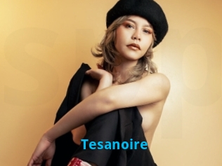 Tesanoire