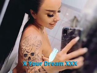 X_Your_Dream_XXX