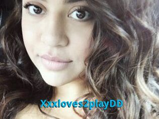 Xxxloves2playDD