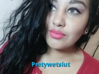 Pretywetslut